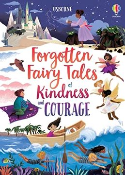 portada Forgotten Fairy Tales of Kindness and Courage (Illustrated Story Collections) 