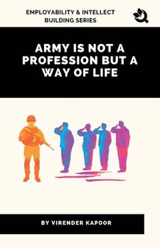 portada Army Is Not a Profession but a Way of Life (en Inglés)