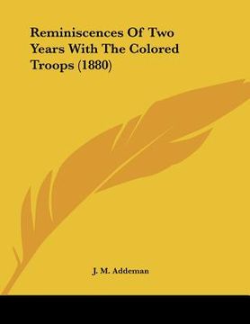portada reminiscences of two years with the colored troops (1880) (en Inglés)