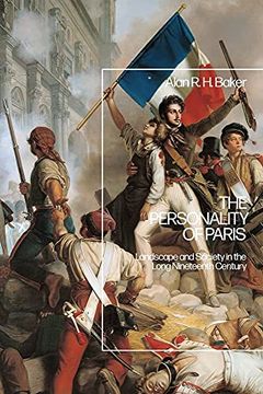 portada The Personality of Paris: Landscape and Society in the Long-Nineteenth Century (en Inglés)