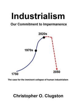 portada Industrialism - Our Commitment to Impermanence (en Inglés)