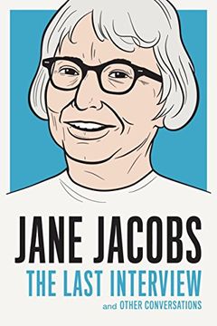 portada Jane Jacobs: The Last Interview: And Other Conversations 