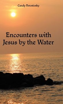 portada Encounters with Jesus by the Water (en Inglés)