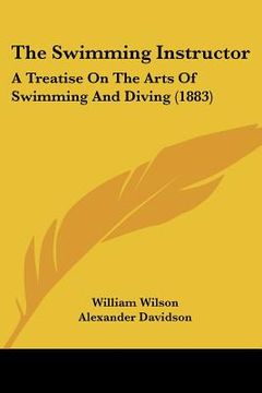 portada the swimming instructor: a treatise on the arts of swimming and diving (1883) (en Inglés)