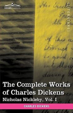 portada the complete works of charles dickens (in 30 volumes, illustrated): nicholas nickleby, vol. i (en Inglés)