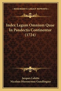 portada Index Legum Omnium Quae In Pandectis Continentur (1724) (en Latin)