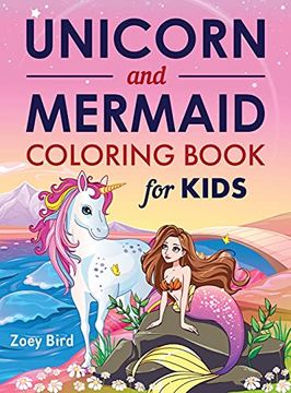 portada Unicorn and Mermaid Coloring Book for Kids: Coloring Activity for Ages 4 - 8 