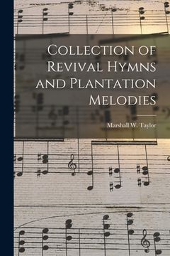 portada Collection of Revival Hymns and Plantation Melodies (en Inglés)
