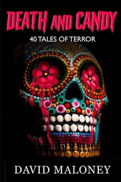 portada Death and Candy: 40 Chilling Tales of Terror (en Inglés)