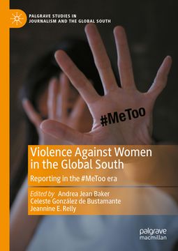 portada Violence Against Women in the Global South: Reporting in the #Metoo Era (en Inglés)