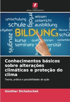 portada Conhecimentos Básicos Sobre Alterações Climáticas e Proteção do Clima: Teoria, Prática e Possibilidades de Ação (en Portugués)