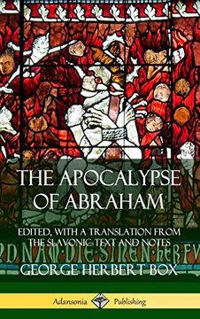 portada The Apocalypse of Abraham: Edited, With a Translation From the Slavonic Text and Notes (Hardcover) (in English)