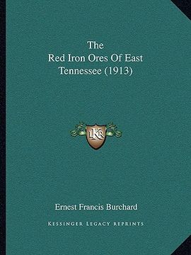 portada the red iron ores of east tennessee (1913) (en Inglés)