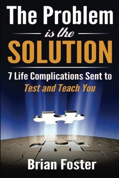 portada The Problem is the Solution: 7 Life Complications Sent to Test and Teach You