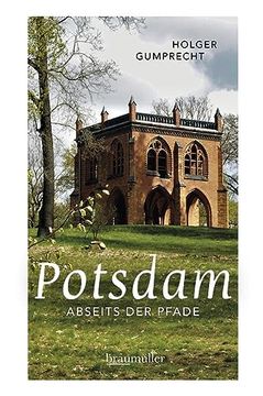 portada Potsdam Abseits der Pfade: Eine Etwas Andere Reise Durch die Stadt der Schlösser und Gärten (en Alemán)