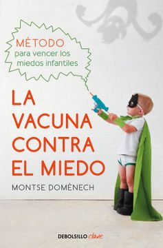 portada La Vacuna Contra el Miedo: Método Para Vencer los Miedos Infantiles