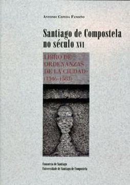 portada OP/337-Santiago de Compostela no século XVI: Libro de ordenanzas de la ciudad (1546-1583)