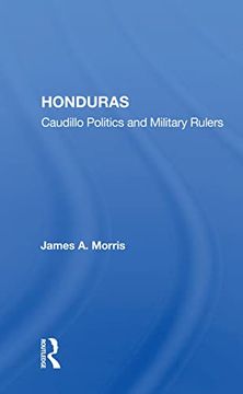 portada Honduras: Caudillo Politics and Military Rulers 