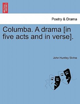 portada columba. a drama [in five acts and in verse]. (en Inglés)