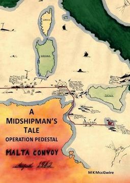 portada A Midshipman's Tale: Operation Pedestal, Malta Convoy August 1942