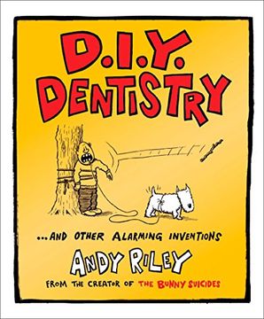 portada D. I. Y. Dentistry: And Other Alarming Inventions (in English)