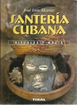 Comparar santeria cubana rituales y magia alcaraz jose luis productos de  más de 25,000 tiendas