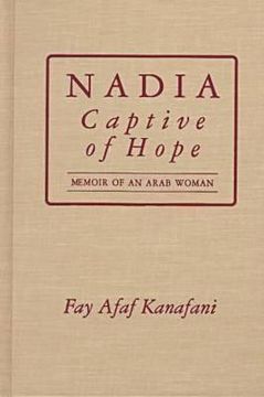 portada nadia, captive of hope: memoir of an arab woman (en Inglés)