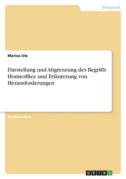 portada Darstellung und Abgrenzung des Begriffs Homeoffice und Erläuterung von Herausforderungen (en Alemán)