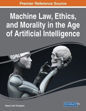portada Machine Law, Ethics, and Morality in the Age of Artificial Intelligence (en Inglés)