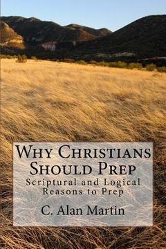 portada Why Christians Should Prep: Scriptural and Logical Reasons to Prep (in English)