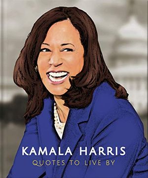 portada Kamala Harris: Quotes to Live (Little Book Of. ) (en Inglés)