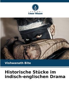 portada Historische Stücke im indisch-englischen Drama (en Alemán)