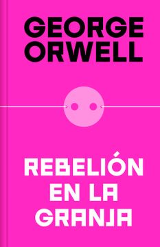 portada Rebelión en la granja (edición definitiva avalada por The Orwell Estate)