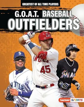portada G. O. A. T. Baseball Outfielders (en Inglés)
