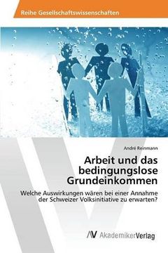 portada Arbeit und das bedingungslose Grundeinkommen (German Edition)
