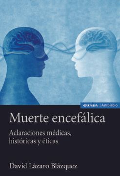 portada Muerte Encefálica: Aclaraciones Médicas, Históricas y Éticas (Astrolabio Ciencias)