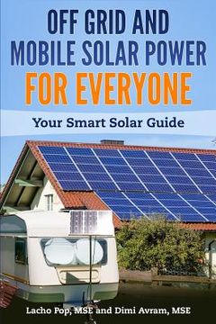 portada Off Grid and Mobile Solar Power For Everyone: Your Smart Solar Guide 