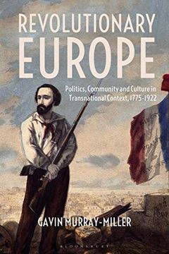 portada Revolutionary Europe: Politics, Community and Culture in Transnational Context, 1775-1922 