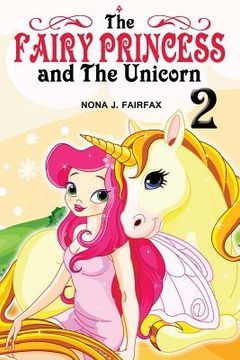 portada The Fairy Princess and The Unicorn Book 2 (en Inglés)