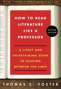 portada How to Read Literature Like a Professor: A Lively and Entertaining Guide to Reading Between the Lines, Revised Edition (en Inglés)