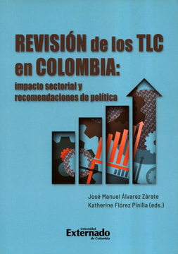 portada REVISION DE LOS TLC EN COLOMBIA IMPACTO SECTORIAL Y RECOMENDACIONES DE POLITICA