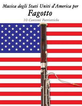 portada Musica Degli Stati Uniti d'America Per Fagotto: 10 Canzoni Patriottiche (en Italiano)