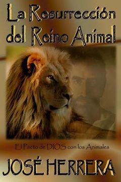 portada La Resurreccion del Reino Animal: El Pacto de Dios con los Animales