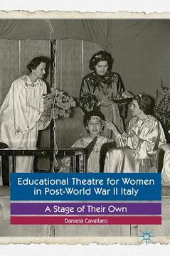 portada Educational Theatre for Women in Post-World War II Italy: A Stage of Their Own (in English)