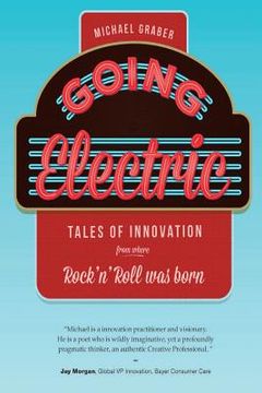 portada Going Electric: Tales of Innovation from where Rock 'n' Roll was Born (in English)