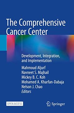 portada The Comprehensive Cancer Center: Development, Integration, and Implementation (en Inglés)