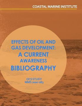 portada Effects of Oil and Gas Development: A Current Awareness Bibliography (en Inglés)