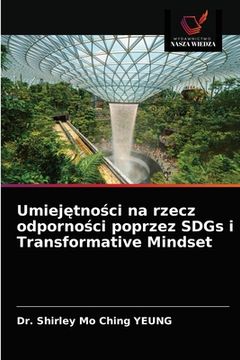 portada Umiejętności na rzecz odporności poprzez SDGs i Transformative Mindset (in Polaco)