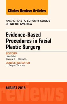 portada Evidence-Based Procedures in Facial Plastic Surgery, an Issue of Facial Plastic Surgery Clinics of North America (Volume 23-3) (The Clinics: Surgery, Volume 23-3) (en Inglés)