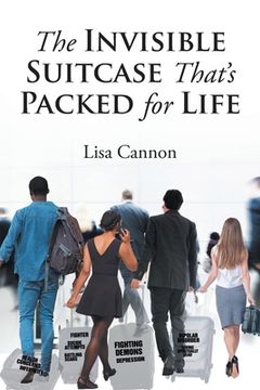 portada The Invisible Suitcase That's Packed for Life (in English)